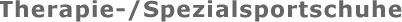 Therapie-/Spezialsportschuhe
